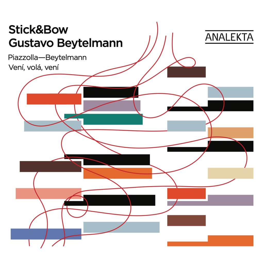 Gustavo Beytelmann et Stick&Bow présentent  l&rsquo;album &laquo;&nbsp;Vení, Volá, Vení&nbsp;&raquo;