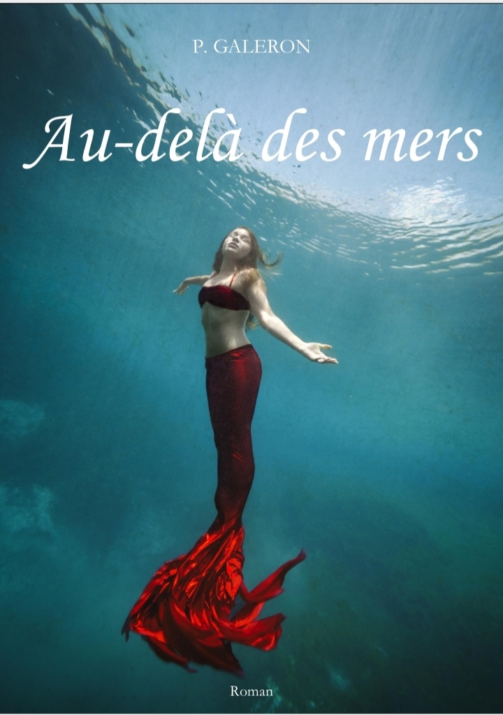 &laquo;&nbsp;Au delà des mers&nbsp;&raquo;, premier roman de P.&nbsp;Galeron