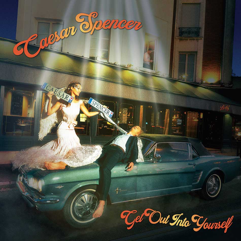 Caesar Spencer, nouvel album&nbsp;&raquo;Get Out Into Yourself&nbsp;&raquo;