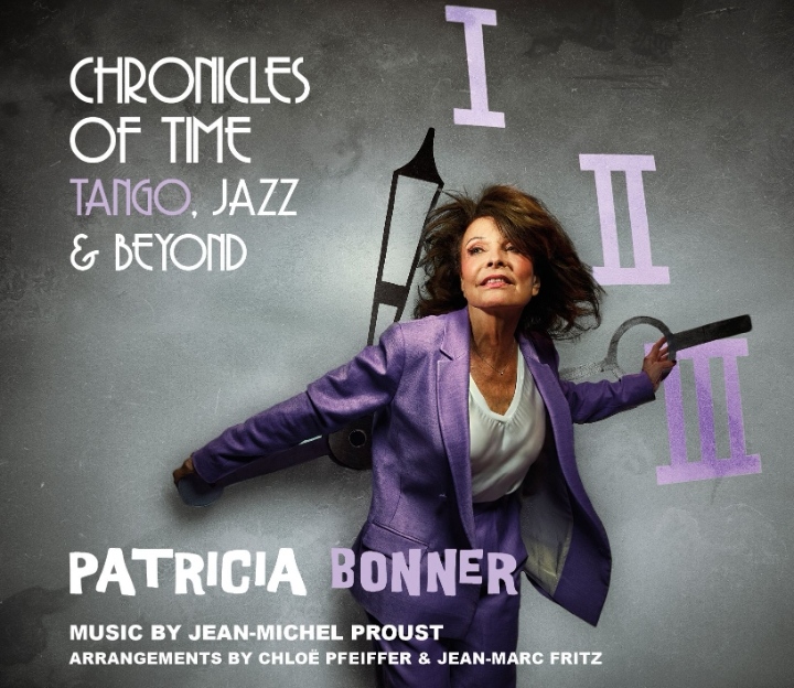 &laquo;&nbsp;Chronicles of Time : Tango, Jazz & Beyond&nbsp;&raquo;, le nouvel album de Patricia&nbsp;Bonner