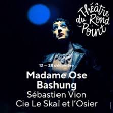 &laquo;&nbsp;Madame Ose Bashung&nbsp;&raquo;, le show musical de la Compagnie le Skaï et l&rsquo;Osier au Théâtre du&nbsp;Rond-Point