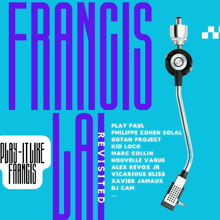 &laquo;&nbsp;Play it like Francis&nbsp;&raquo;, l&rsquo;album hommage à Francis Lay, avec les remix de Play Paul, de Marc&nbsp;Collin