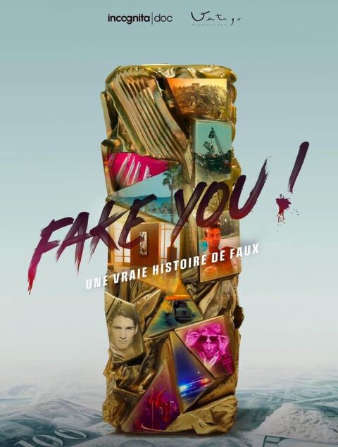 &laquo;&nbsp;Fake You! : une vraie histoire de faux&nbsp;&raquo;, la série&nbsp;documentaire