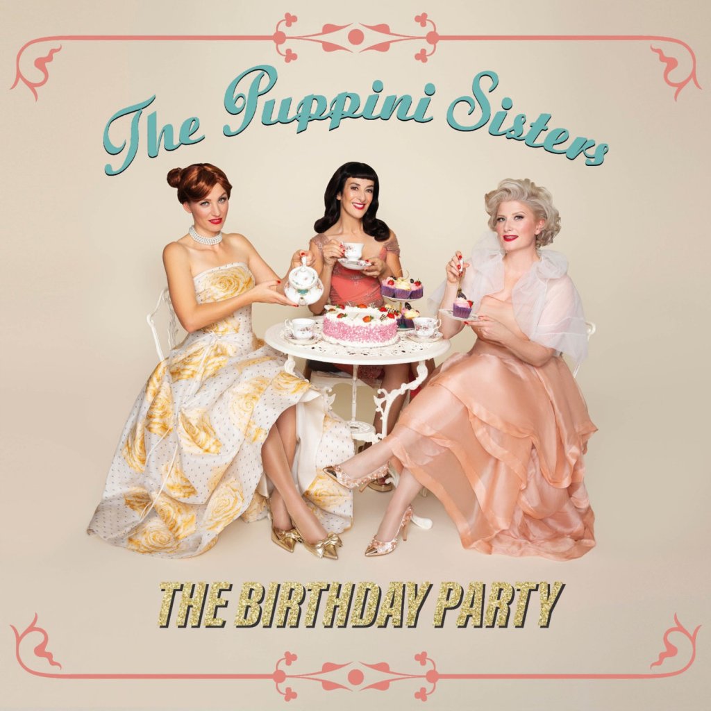 &laquo;&nbsp;The Birthday Party&nbsp;&raquo;, l&rsquo;album anniversaire des Puppini&nbsp;Sisters